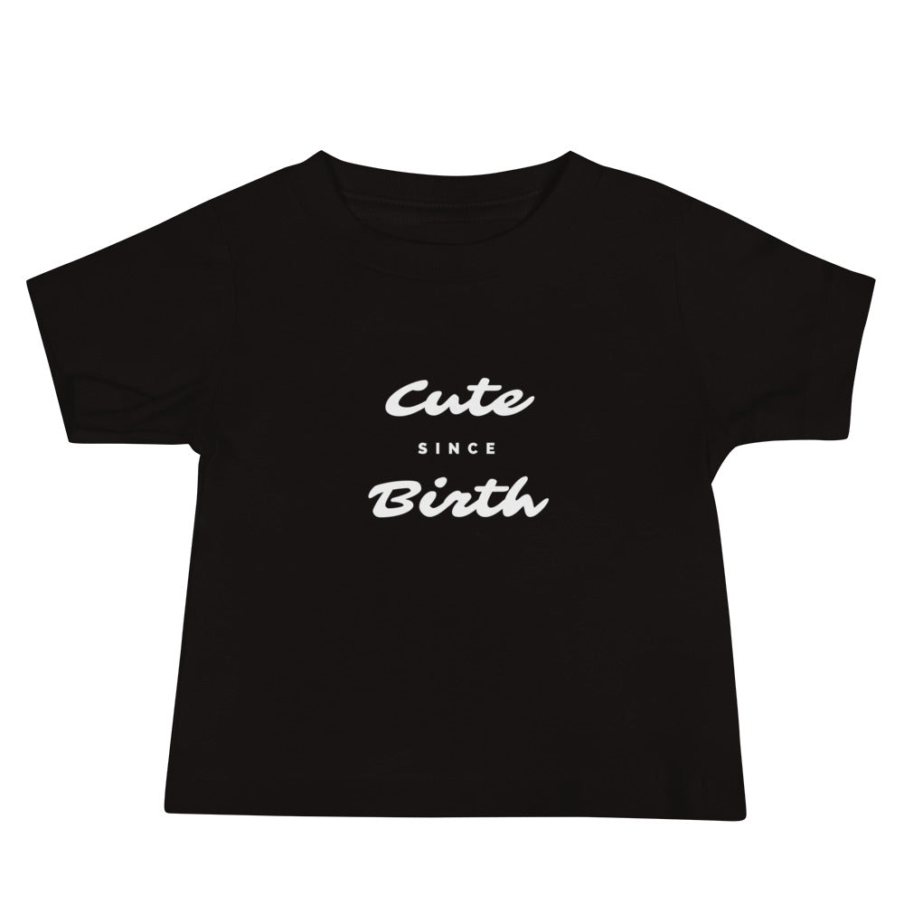 Cute Since Birth Baby Tee - Culture Kids