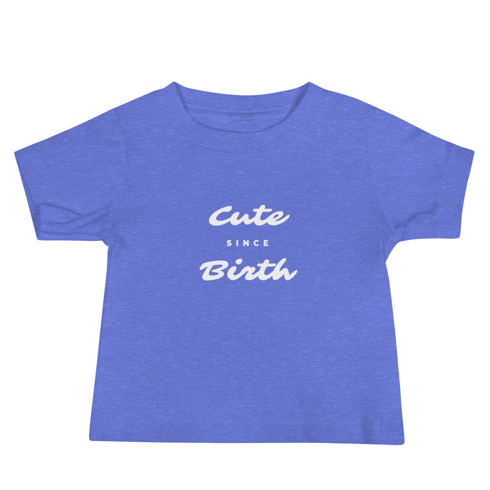 Cute Since Birth Baby Tee - Culture Kids