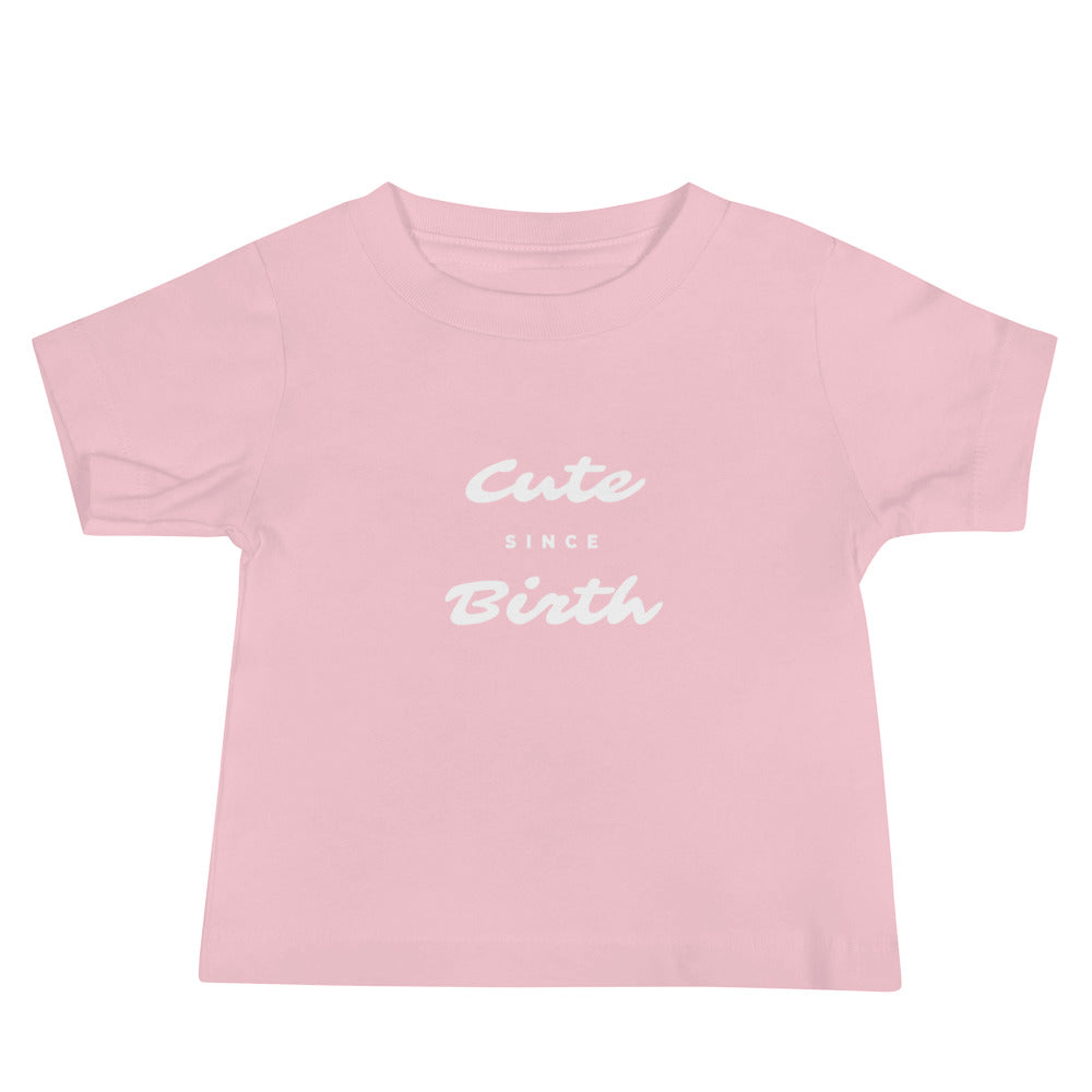 Cute Since Birth Baby Tee - Culture Kids
